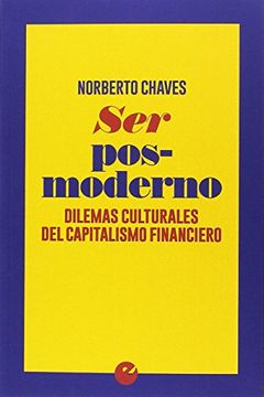 portada Ser Posmoderno. Dilemas Culturales del Capitalismo Financiero (in Spanish)