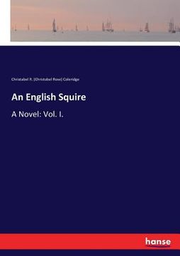 portada An English Squire: A Novel: Vol. I.
