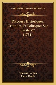 portada Discours Historiques, Critiques, Et Politiques Sur Tacite V2 (1751) (en Francés)