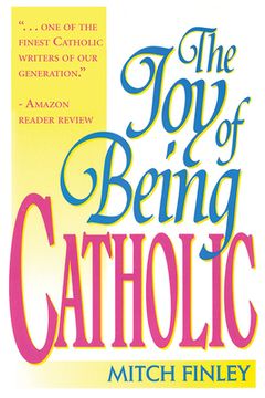 portada The Joy of Being Catholic (en Inglés)