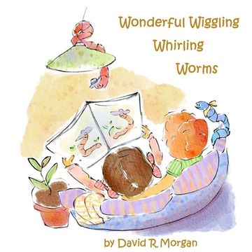 portada Wonderful Wiggling Whirling Worms (en Inglés)