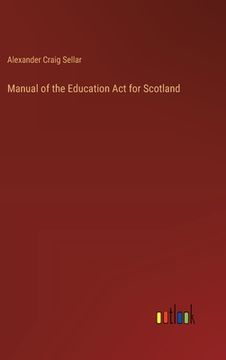 portada Manual of the Education Act for Scotland (in English)