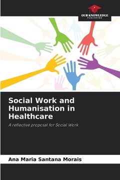portada Social Work and Humanisation in Healthcare (en Inglés)