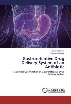 portada Gastroretentive Drug Delivery System of an Antibiotic: Statistical Optimization of Gastroretentive Drug Delivery System