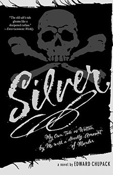 portada Silver: My own Tale as Written by me With a Goodly Amount of Murder (en Inglés)