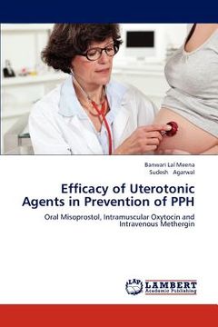 portada efficacy of uterotonic agents in prevention of pph (en Inglés)