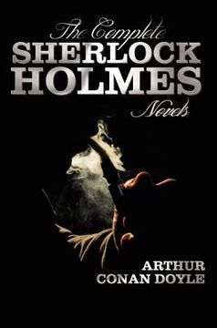 portada the complete sherlock holmes novels - unabridged - a study in scarlet, the sign of the four, the hound of the baskervilles, the valley of fear (en Inglés)