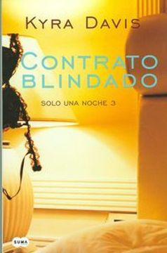 portada Contrato Blindado (solo Una Noche Iii): Tercera Entrega De Solo Una Noche, La Trilogía Erótica Superventas En Estados Unidos (in Spanish)