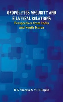 portada Geopolitics, Security and Bilateral Relations: Perspectives from India and South Korea (in English)