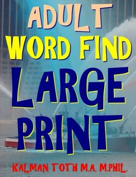 portada Adult Word Find Large Print: 133 Extra Large Print Themed Word Search Puzzles
