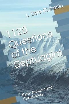 portada 1128 Questions of the Septuagint: Early Judaism and Christianity (en Inglés)