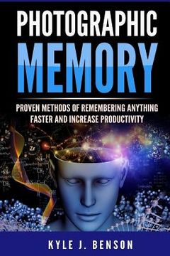 portada Photographic Memory: Proven Methods of Remembering Anything Faster and Increase Productivity (in English)
