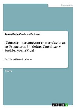 portada Cómo se Interconectan e Interrelacionan las Estructuras Biológicas, Cognitivas y Sociales con la Vida?