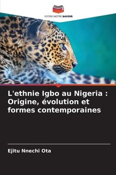 portada L'ethnie Igbo au Nigeria: Origine, évolution et formes contemporaines (en Francés)