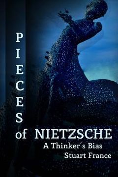 portada Pieces of Nietzsche: A Thinker's Bias