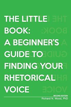 portada The Little Book: A Beginner's Guide to Finding Your Rhetorical Voice