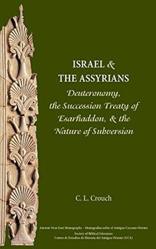 portada Israel and the Assyrians: Deuteronomy, the Succession Treaty of Esarhaddon, and the Nature of Subversion (Society of Biblical Literature Ancient Near East Monographs) (en Inglés)