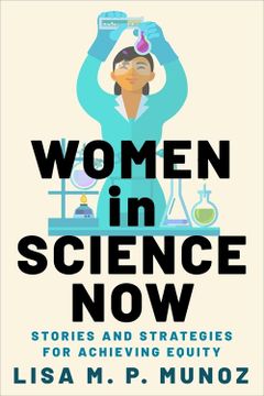 portada Women in Science Now: Stories and Strategies for Achieving Equity (in English)