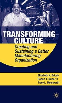 portada Transforming Culture: Creating and Sustaining a Better Manufacturing Organization (en Inglés)