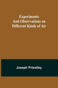 portada Experiments and Observations on Different Kinds of Air
