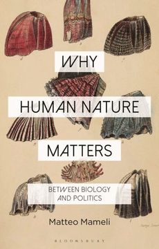 portada Why Human Nature Matters: Between Biology and Politics (en Inglés)