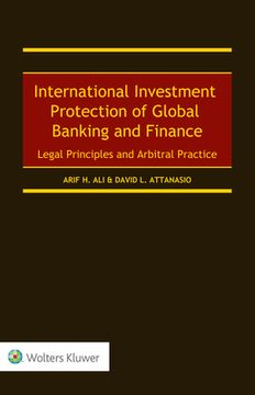 portada International Investment Protection of Global Banking and Finance: Legal Principles and Arbitral Practice 