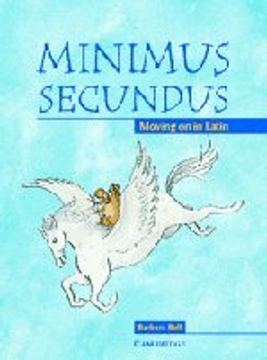 Minimus Secundus Pupil's Book: Moving on in Latin 