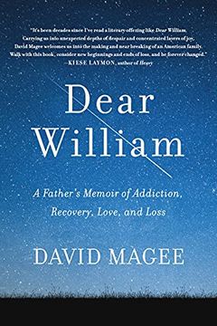 portada Dear William: A Father'S Memoir of Addiction, Recovery, Love, and Loss (en Inglés)