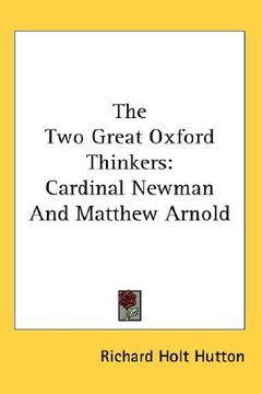 portada the two great oxford thinkers: cardinal newman and matthew arnold (in English)