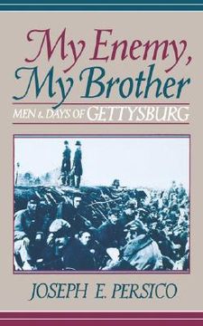 portada my enemy, my brother: men and days of gettysburg (en Inglés)