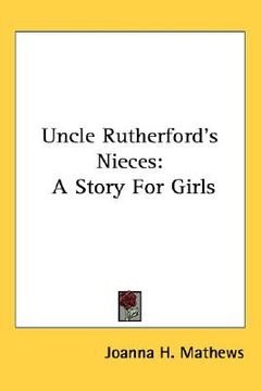 portada uncle rutherford's nieces: a story for girls (en Inglés)