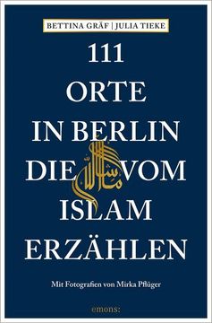 portada 111 Orte in Berlin, die vom Islam Erzählen (en Alemán)