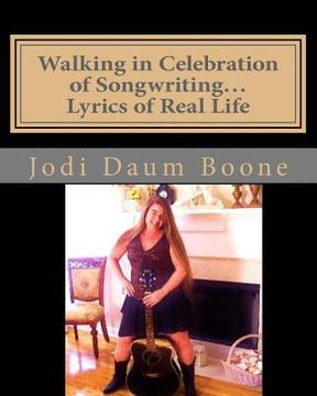 portada Walking in Celebration of Songwriting...Lyrics of Real Life: Poetry (in English)