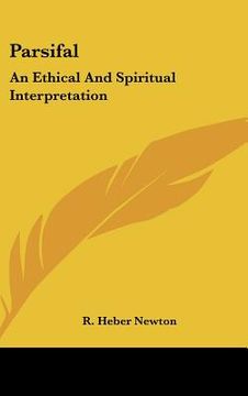 portada parsifal: an ethical and spiritual interpretation (en Inglés)