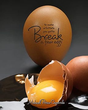 portada To Make a Frittata you Got'Ta Break a few Eggs (in English)