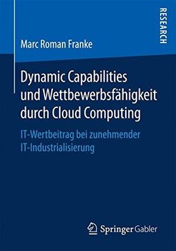 portada Dynamic Capabilities und Wettbewerbsfähigkeit durch Cloud Computing: IT-Wertbeitrag bei zunehmender IT-Industrialisierung
