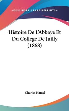 portada Histoire De L'Abbaye Et Du College De Juilly (1868) (in French)
