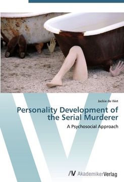 portada Personality Development of the Serial Murderer: A Psychosocial Approach