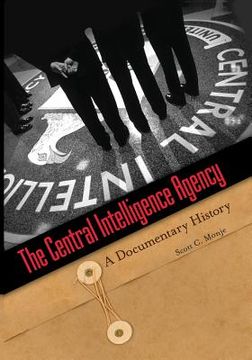 portada The Central Intelligence Agency: A Documentary History (en Inglés)