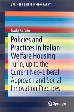 portada Policies and Practices in Italian Welfare Housing: Turin, Up to the Current Neo-Liberal Approach and Social Innovation Practices (en Inglés)
