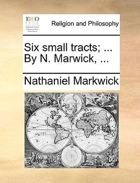 portada six small tracts; ... by n. marwick, ...