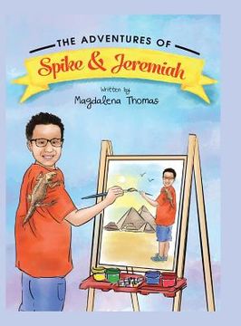 portada The Adventures of Spike & Jeremiah: Spike the Bearded Dragon (en Inglés)