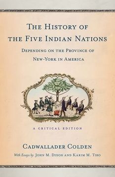 portada The History of the Five Indian Nations Depending on the Province of New-York in America: A Critical Edition