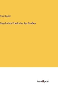 portada Geschichte Friedrichs des Großen (in German)