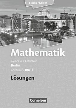 portada Mathematik Sekundarstufe ii Lösungen zum Schülerbuch. Berlin Neubearbeitung Grundkurs Ma-1 - Qualifikationsphase (en Alemán)