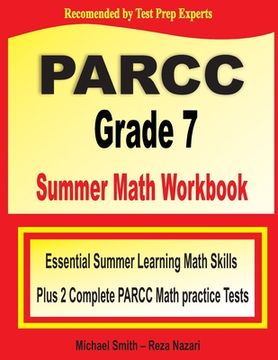 portada PARCC Grade 7 Summer Math Workbook: Essential Summer Learning Math Skills plus Two Complete PARCC Math Practice Tests (en Inglés)