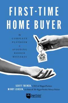 portada First-Time Home Buyer: The Complete Playbook to Avoiding Rookie Mistakes (en Inglés)