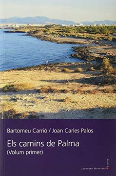 portada Els Camins de Palma. (Volum Primer): 130 (Llibres de la Nostra Terra) (in Catalá)