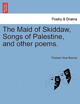 portada the maid of skiddaw, songs of palestine, and other poems. (en Inglés)