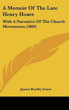 portada a memoir of the late henry hoare: with a narrative of the church movements (1869)